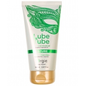 Интимный гель на водной основе Lube Tube Nature - 150 мл. - ORGIE - купить с доставкой в Иваново