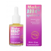 Возбуждающие капли для клитора Make Me Quiver - 30 мл. - Love to Love - купить с доставкой в Иваново