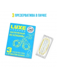 Презервативы  Заключенный из Алабамы  с ароматом банана - 3 шт. - Luxe - купить с доставкой в Иваново