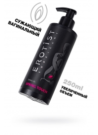 Сужающий вагинальный гель Erotist Spring Touch - 250 мл. - Erotist Lubricants - купить с доставкой в Иваново