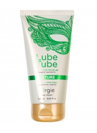 Интимный гель на водной основе Lube Tube Nature - 150 мл. - ORGIE - купить с доставкой в Иваново