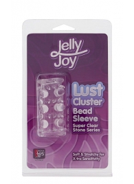 Прозрачная насадка на пенис с шипами и бугорками JELLY JOY LUST CLUSTER CLEAR - Dream Toys - в Иваново купить с доставкой