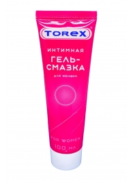 Гель-смазка на водной основе For Women - 100 мл. - Torex - купить с доставкой в Иваново