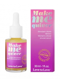 Возбуждающие капли для клитора Make Me Quiver - 30 мл. - Love to Love - купить с доставкой в Иваново