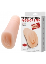 Телесный тугой мастурбатор-вагина Passion Lady - Baile - в Иваново купить с доставкой